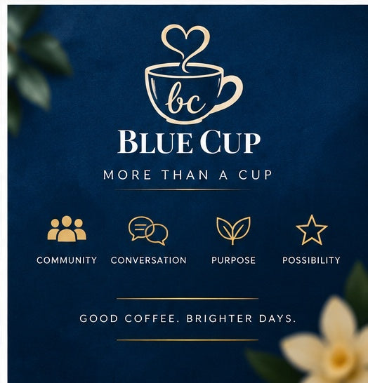 Blue Cup More Than a Cup brand graphic featuring community, conversation, purpose and possibility
